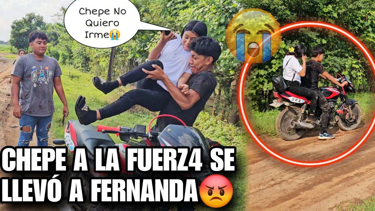 CHEPE A La Fuerz4 Se Llevo A FERNANDA😡Ella Casi Llorando Se Sube A La Moto De CHEPE‼️Tienes Que Ver😱