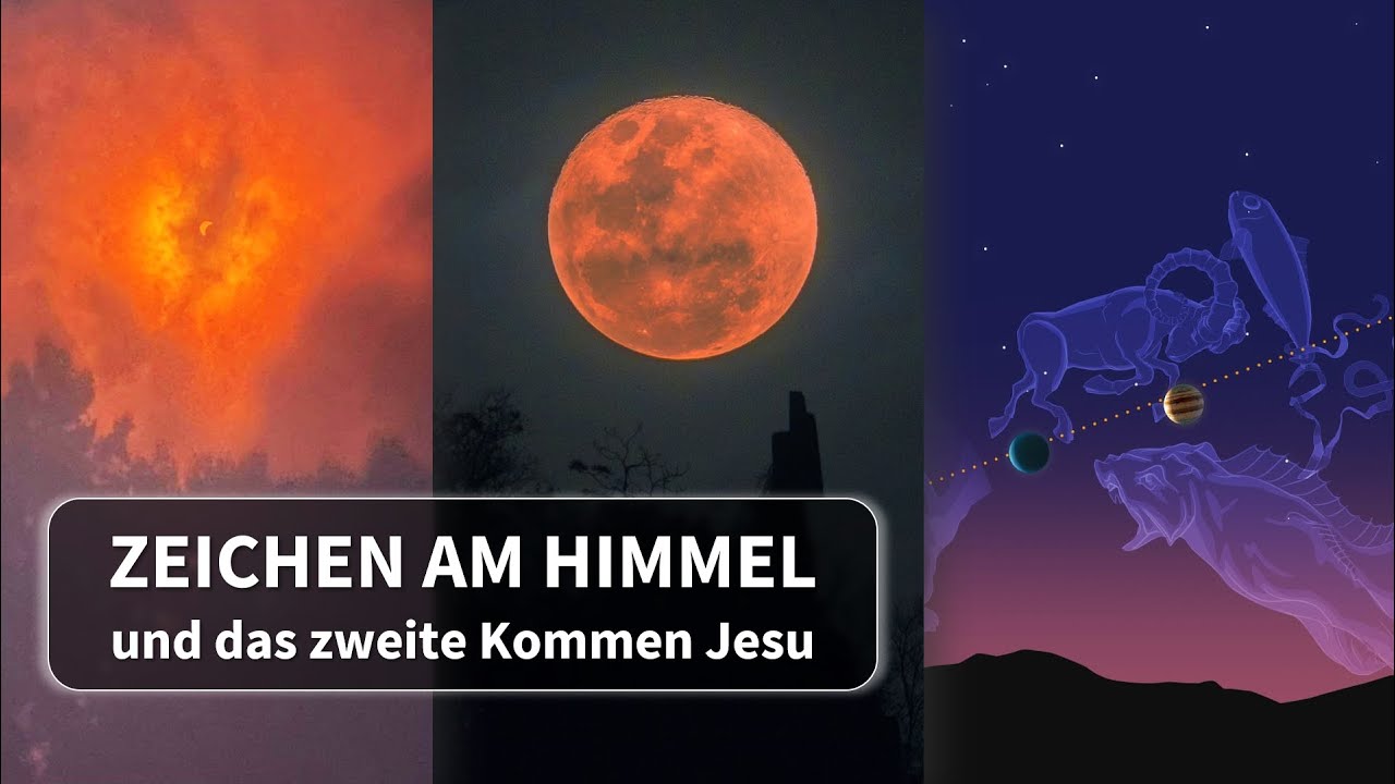 Zeichen am Himmel und das zweite Kommen Jesu