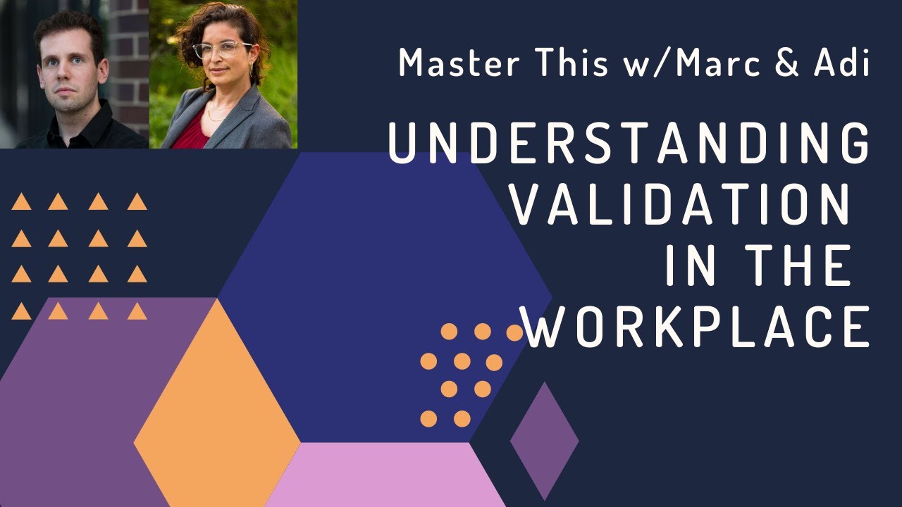 Understanding Validation in the Workplace - Communicate with Acceptance