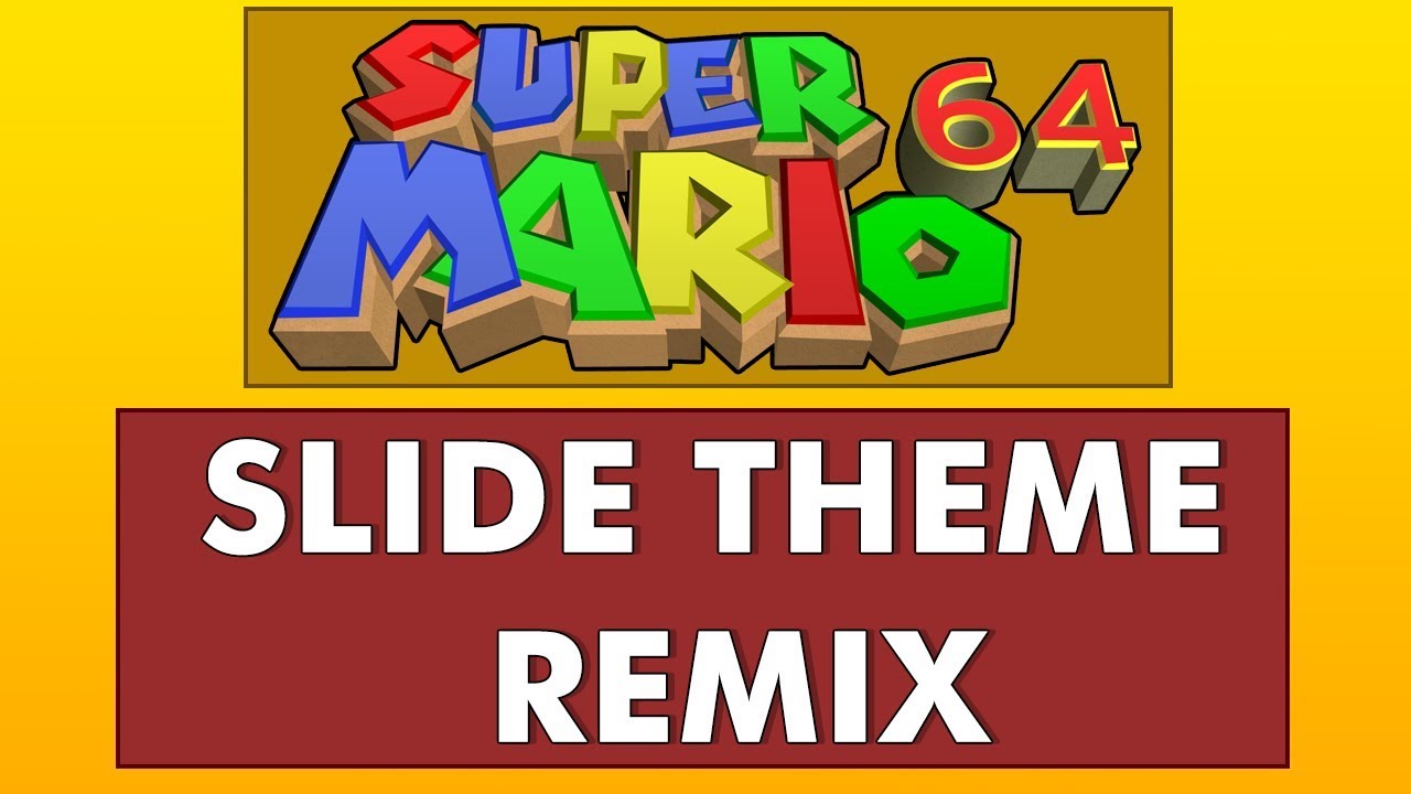 SUPER MARIO 64 | Slide Theme Remix