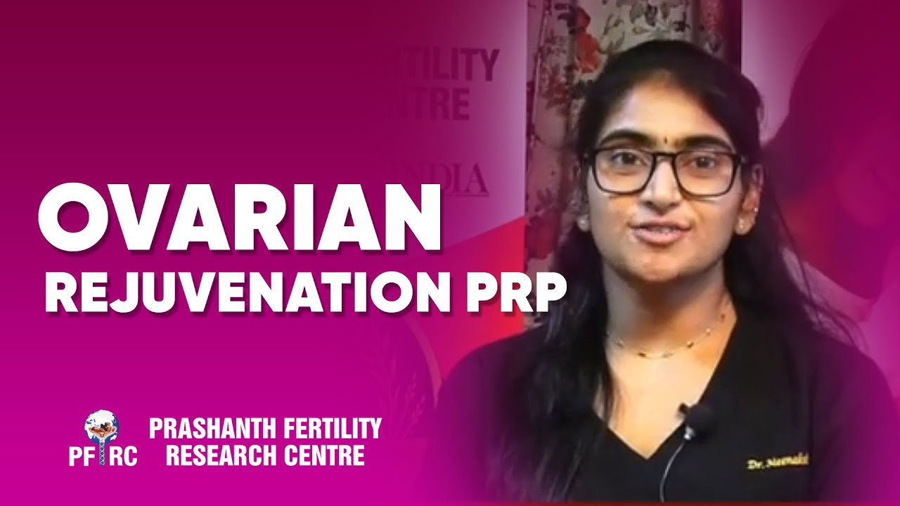 Ovarian Rejuvenation PRP | Ovarian Reserve Test | Low Ovarian Reserve IVF | Dr. Meenakshi Vempalli