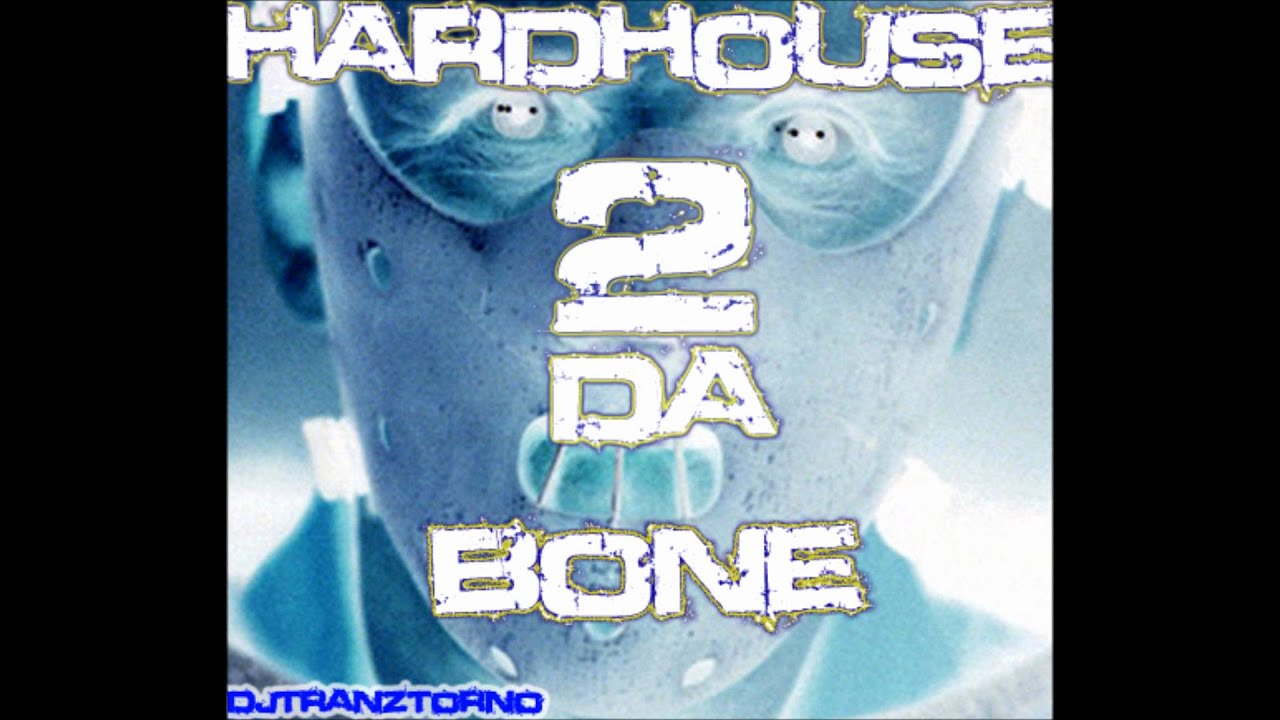 Dj Tranztorno HardHouse 2 Da' Bone