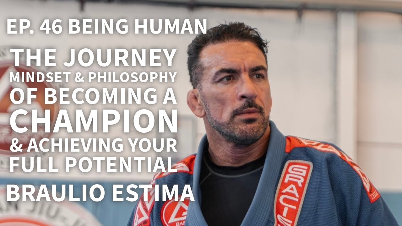 The Journey, Mindset & Philosophy Of Being A Champion - Braulio Estima