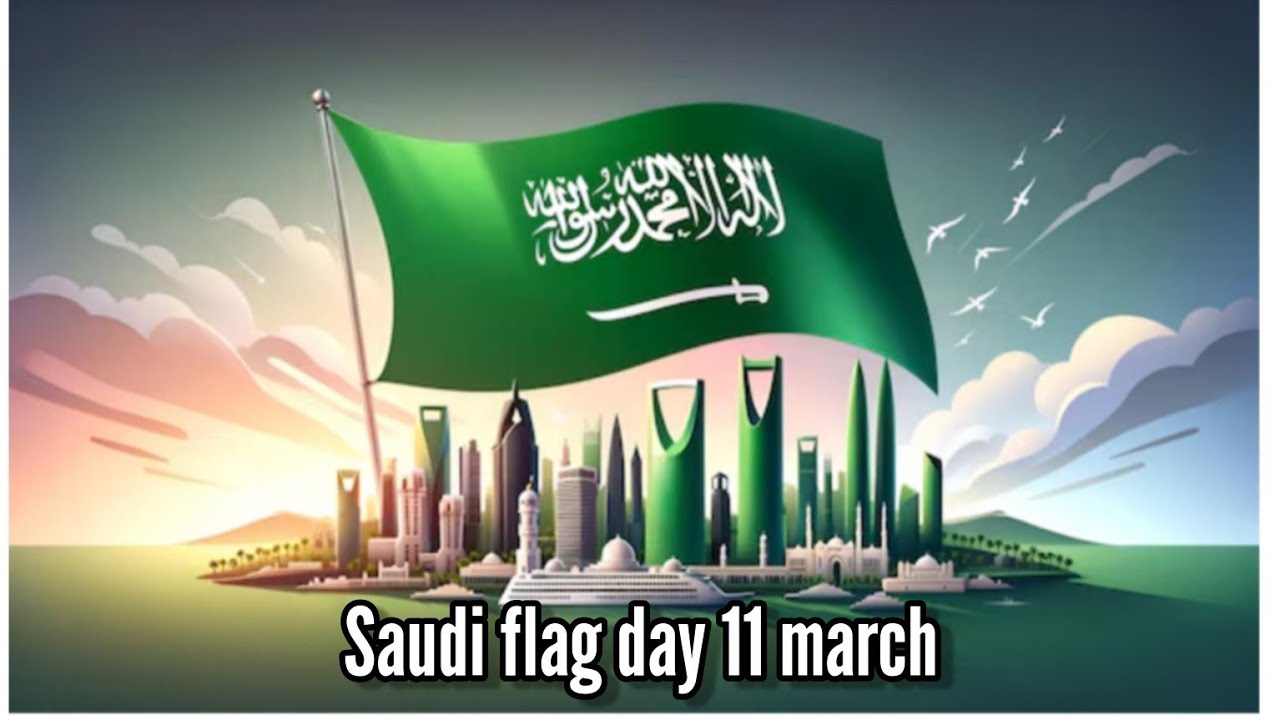 Flag Day Celebration in Saudi Arabia | Happy Flag day Saudi Arabia 11March 2025