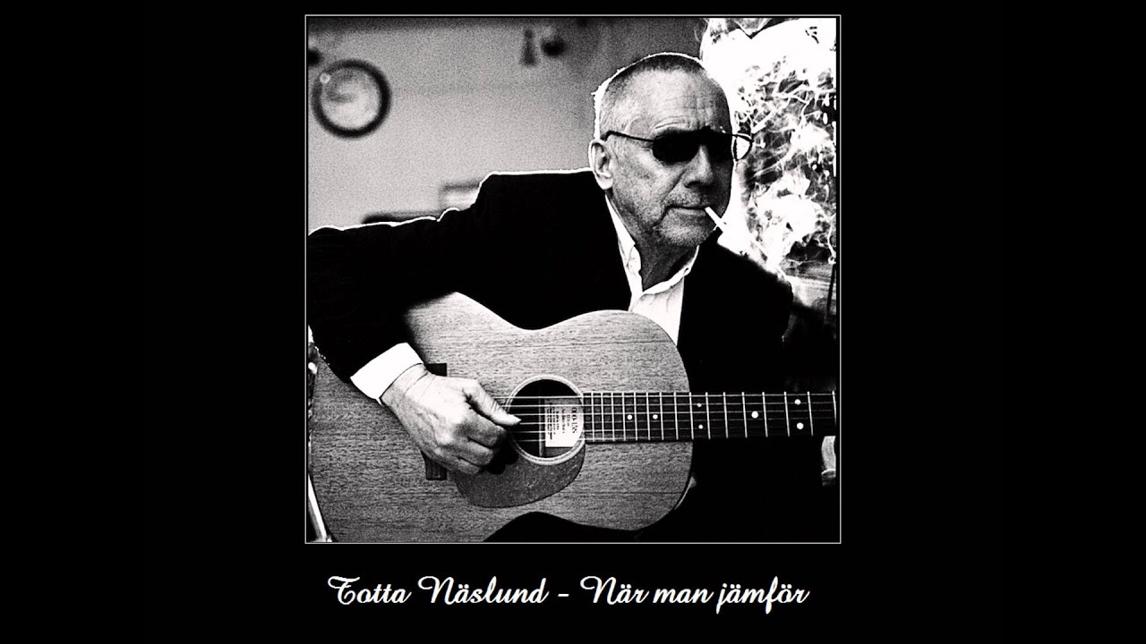Totta Näslund - När man jämför