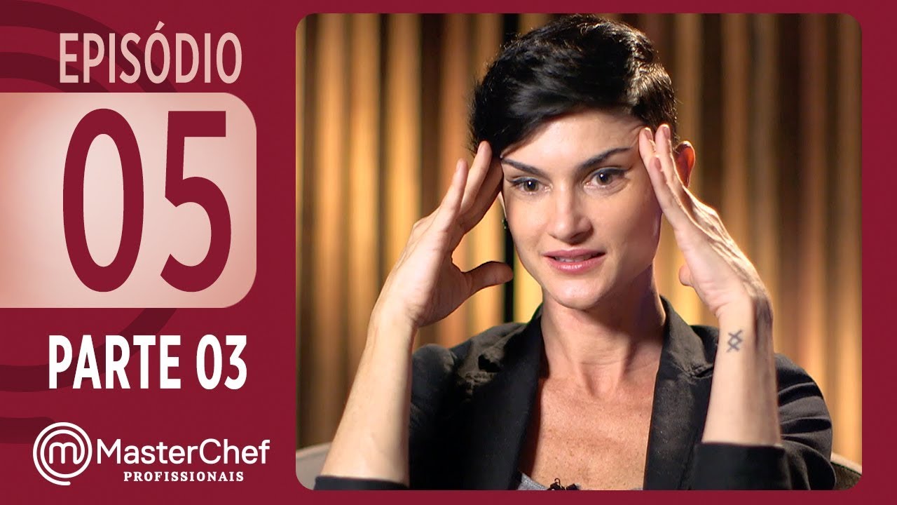 MASTERCHEF PROFISSIONAIS (03/10/2017) | PARTE 3 | EP 05 | TEMP 02