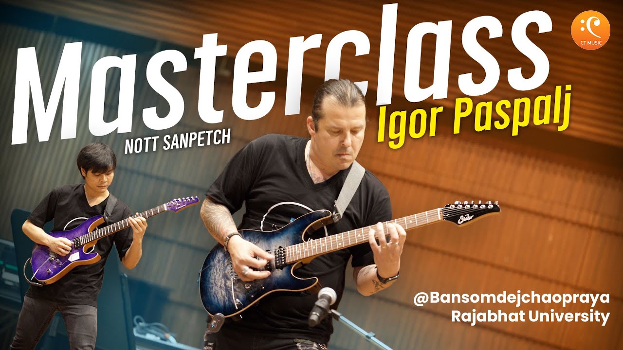 Igor Paspalj x Nott Sanpeth Full Guitar MasterClass in Thailand 2025
