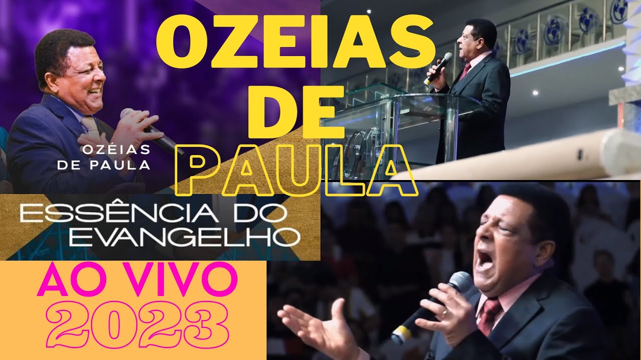 Ozeias de Paula AD Canaã Ao Vivo 2023 Essência do Evangelho | Assembleia de Deus Canaã Fortaleza CE