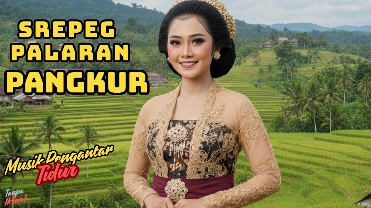 SREPEG PALARAN PANGKUR || GENDING JAWA KLASIK ENAK DI DENGAR || PENGANTAR TIDUR || TANPA IKLAN