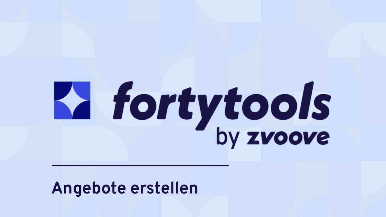 Angebote erstellen mit fortytools by zvoove - Video Tutorial