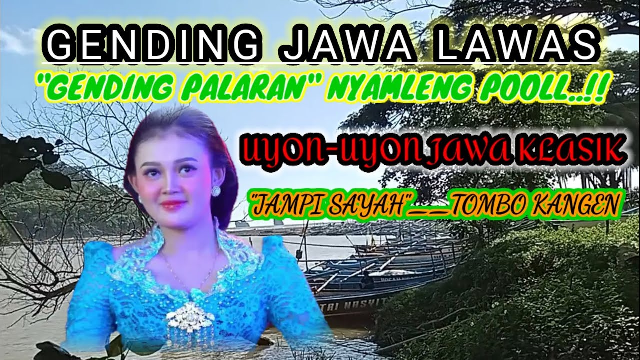GENDING JAWA LAWAS_GENDING PALARAN NYAMLENG,UYON-UYON  JAWA KLASIK jampi sayah@Gongslendrochannel