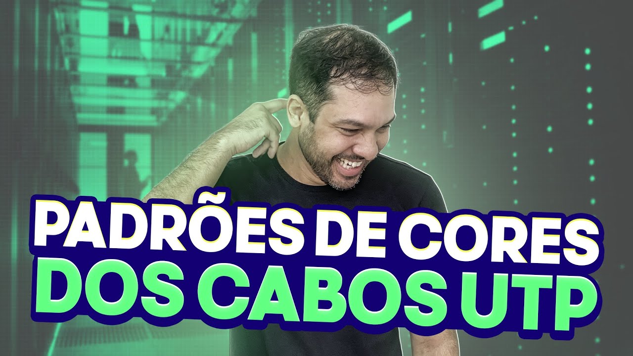 Padrões de cores dos cabos UTP - Aula 21