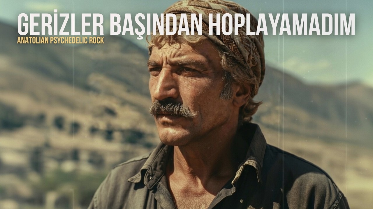 Gerizler Başından Hoplayamadım | Anatolian Psychedelic Rock Cover