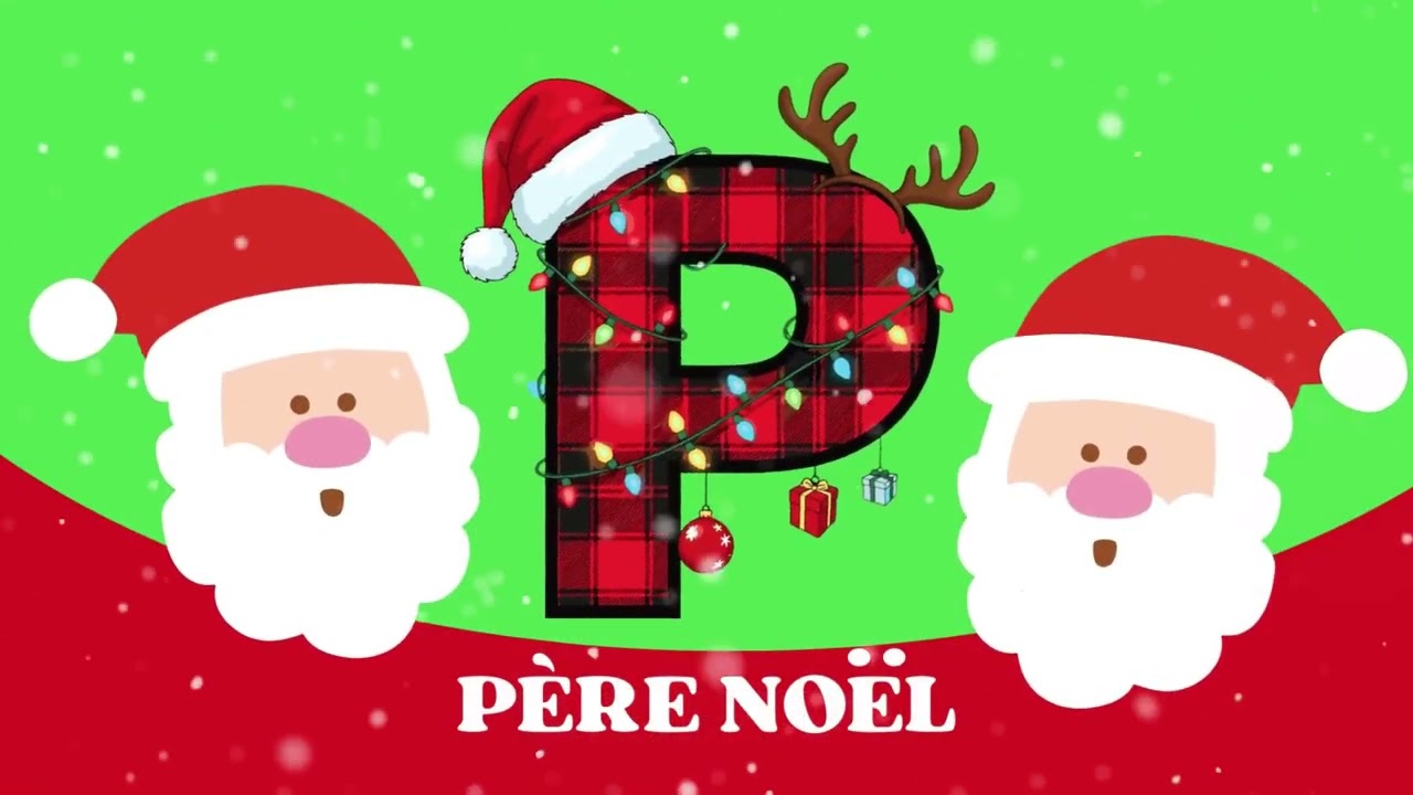 Apprendre l'Alphabet avec le P&egrave;re No&euml;l - Chanson &Eacute;ducative 2025