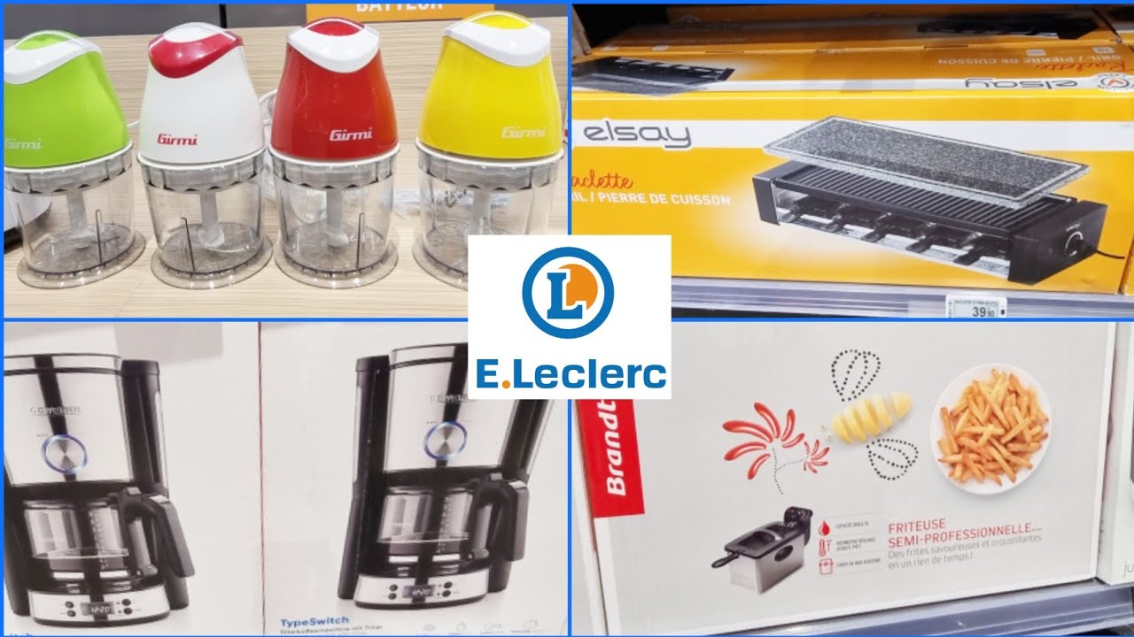 ⏲👩🏻‍🍳ARRIVAGE LECLERC PETIT ELECTROMÉNAGER ROBOTS APPAREILS DE CUISSON