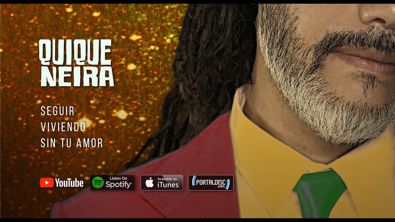 Quique Neira - Seguir Viviendo Sin Tu Amor