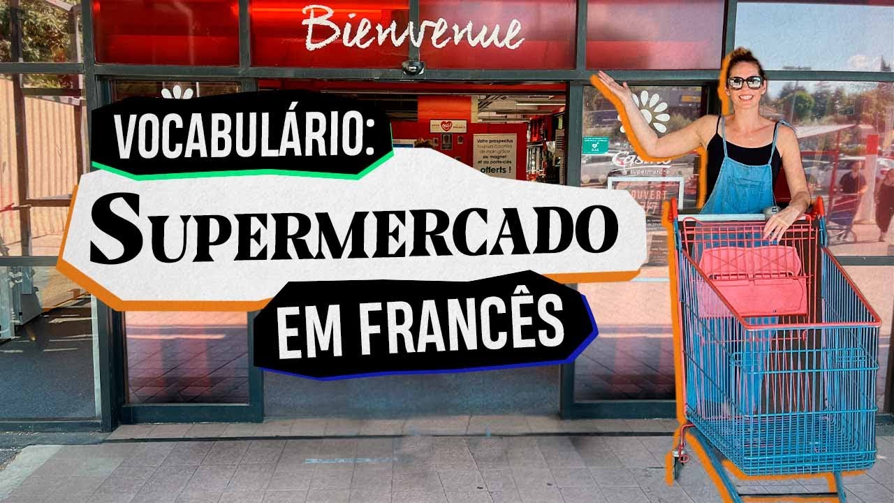 SUPERMERCADO na França | Vocabulário + dicas | Céline Chevallier | VLOG FR