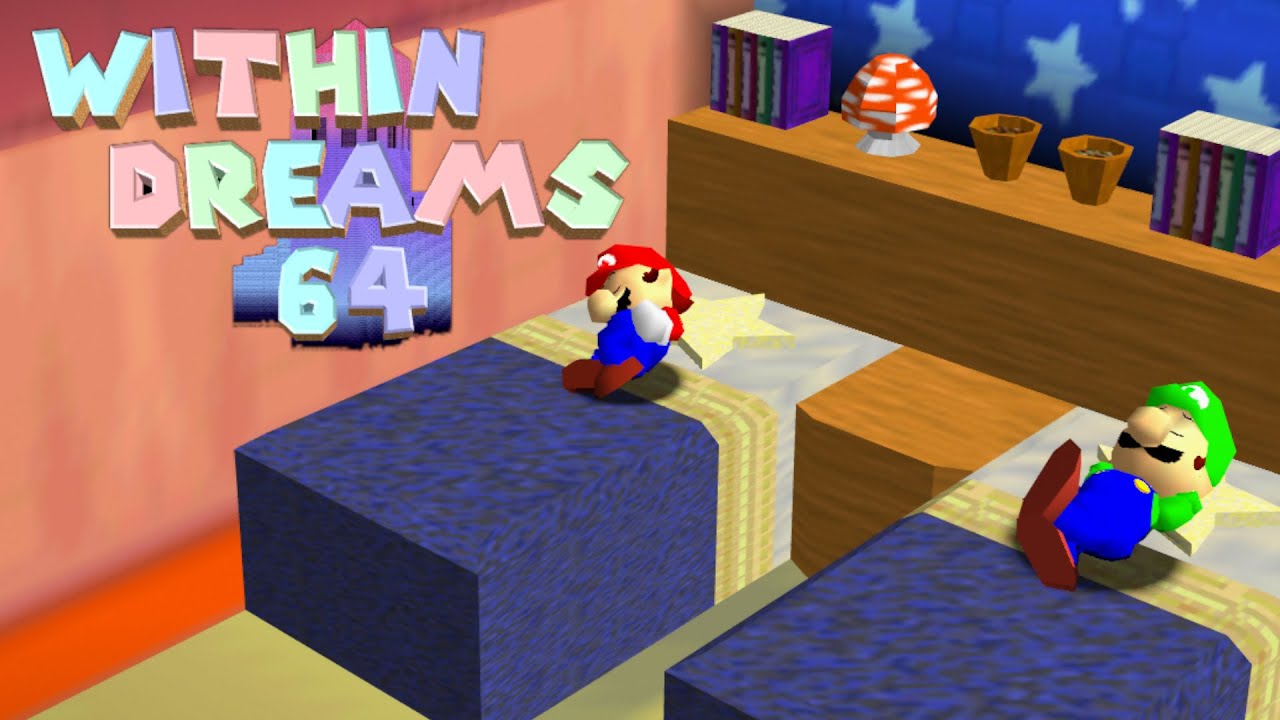 SM64 - Within Dreams 64