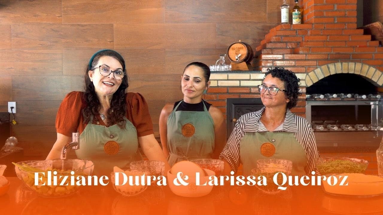 Frango Caipira - Receitas que curam recebe Eliziane Dutra e Larissa Queiroz 