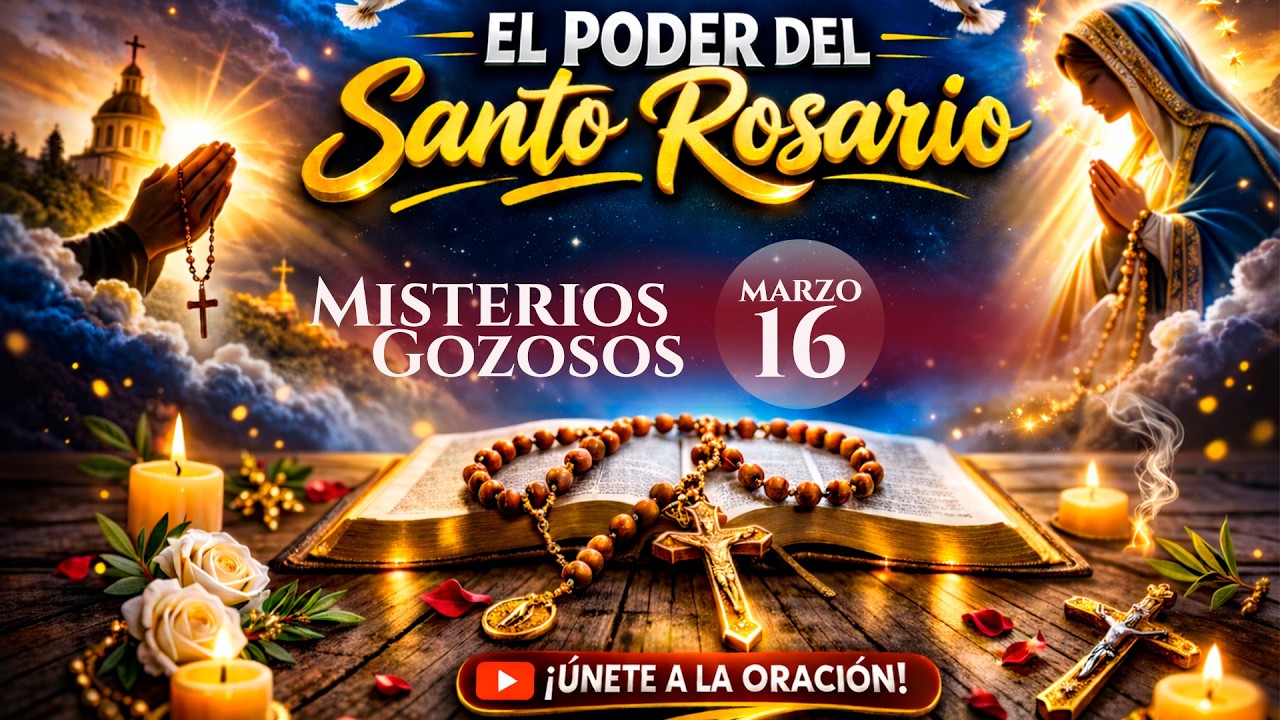 Santo Rosario de Hoy Lunes 16 de Marzo 2026 🌹 Misterios Gozosos | Rosario de Hoy