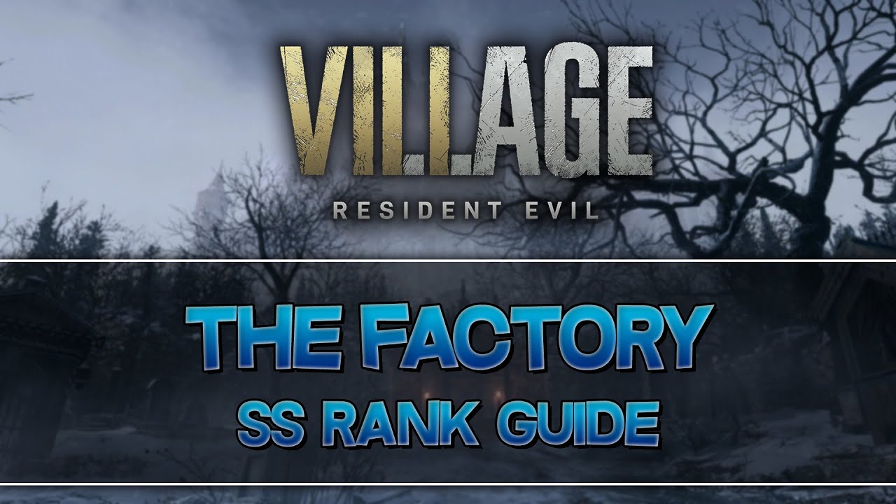 Resident Evil 8 Village | The Factory SS Rank Guide