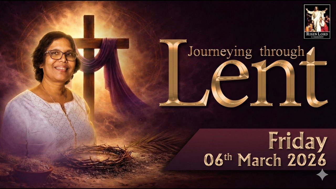 Day 12 | Lenten Reflections | 06th March 2026 | Geetha
