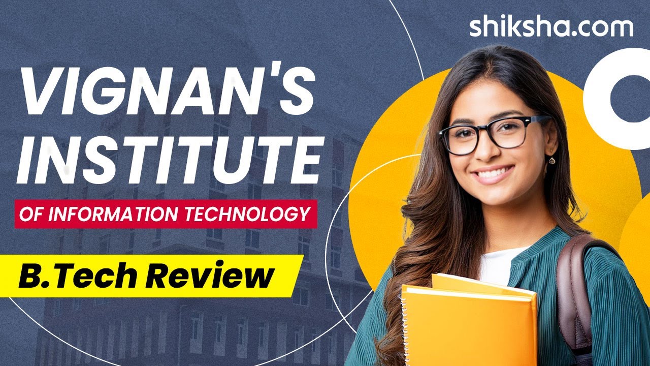 Vignan's Institute of Information Technology BTech Review