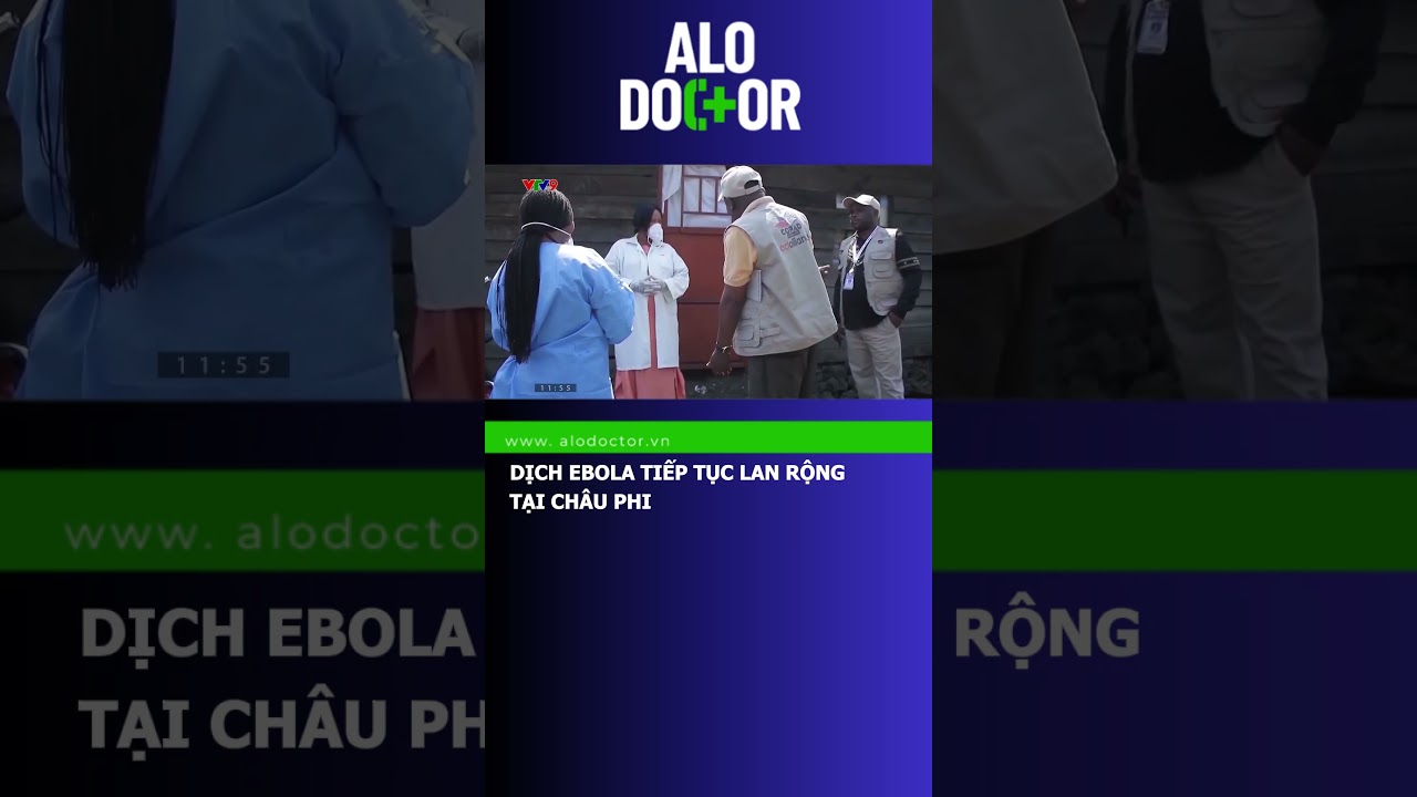 DỊCH EBOLA TIẾP TỤC LAN RỘNG TẠI CH&Acirc;U PHI