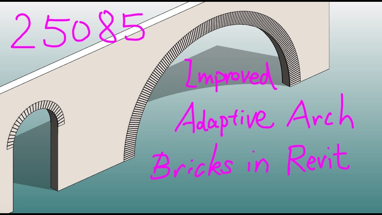 25085 - Improved Adaptive Arch Brick Family in Revit