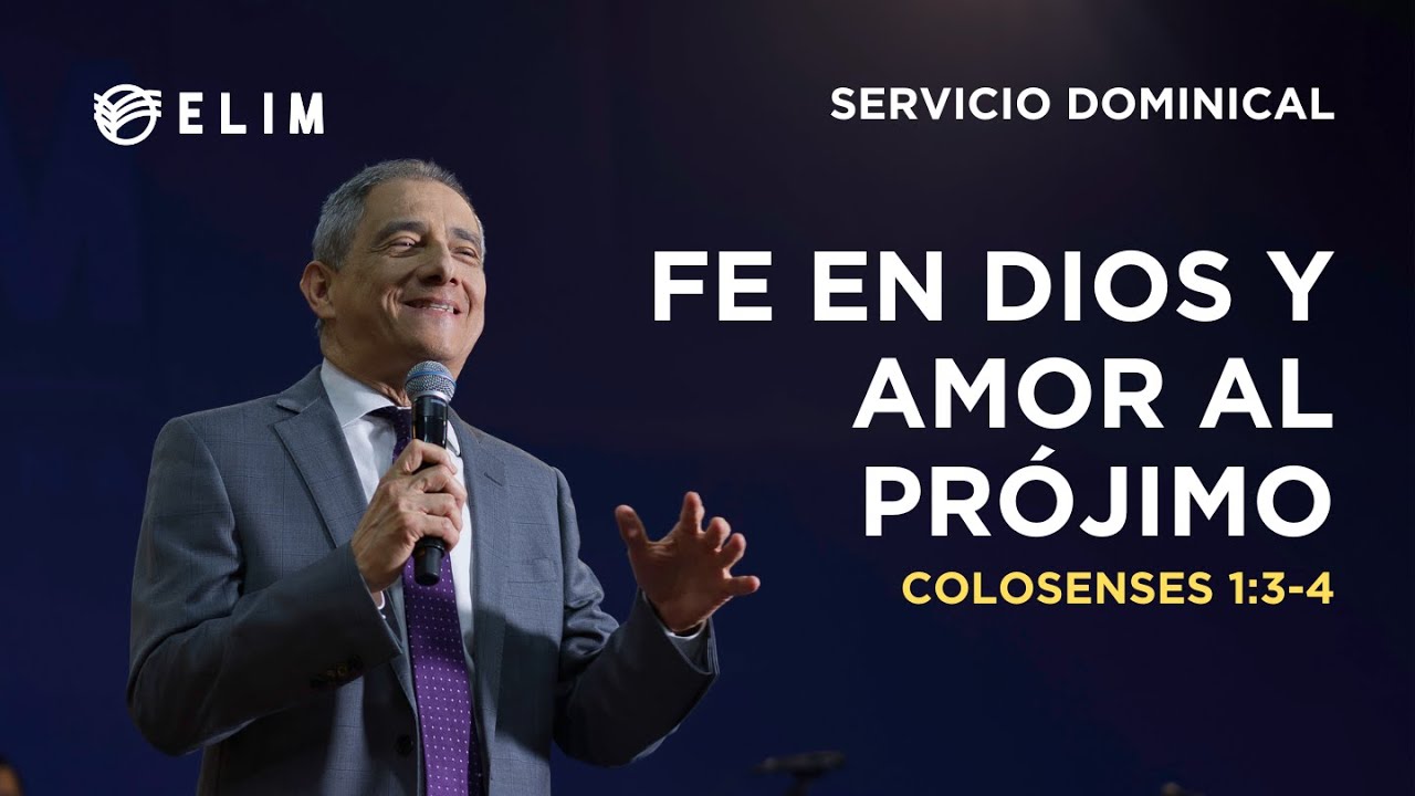 Fe en Dios y amor al prójimo | Colosenses 1:3-4