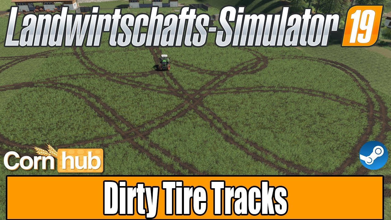 LS19 Modvorstellung - Dirty Tire Tracks - LS19 Mods