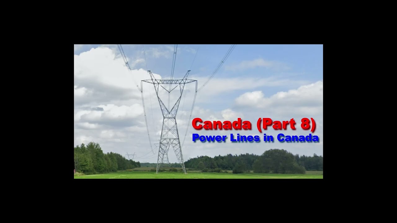 Power Lines in Canada (Part 8)