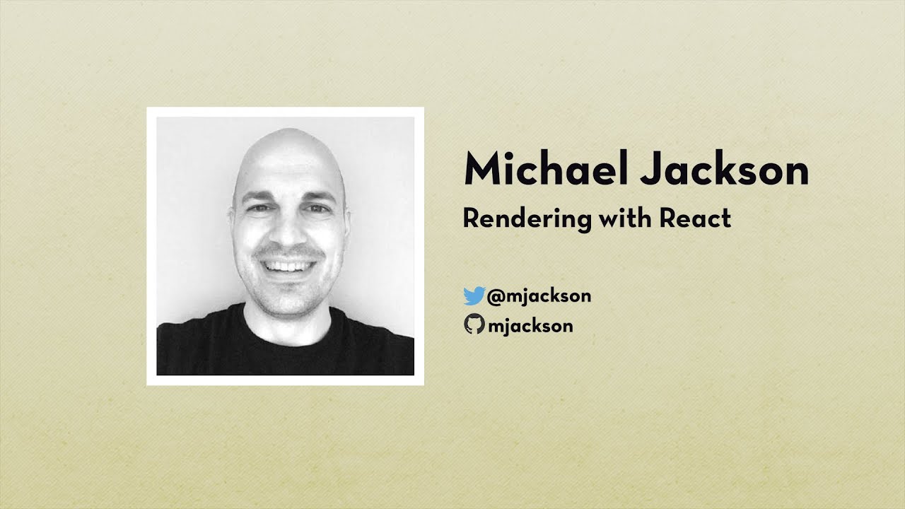 Michael Jackson: Rendering with React | js.la January 2016