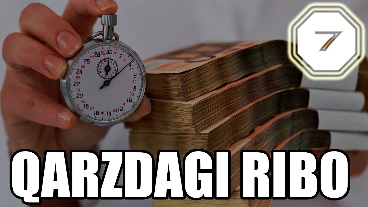 7-dars: Qarzdagi riboga taalluqli ayrim masalalar | Ustoz Yusuf Davron