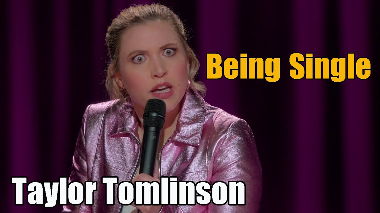 Taylor Tomlinson: I Was Terrified Of Being Single || Taylor Tomlinson: Have It All 2024