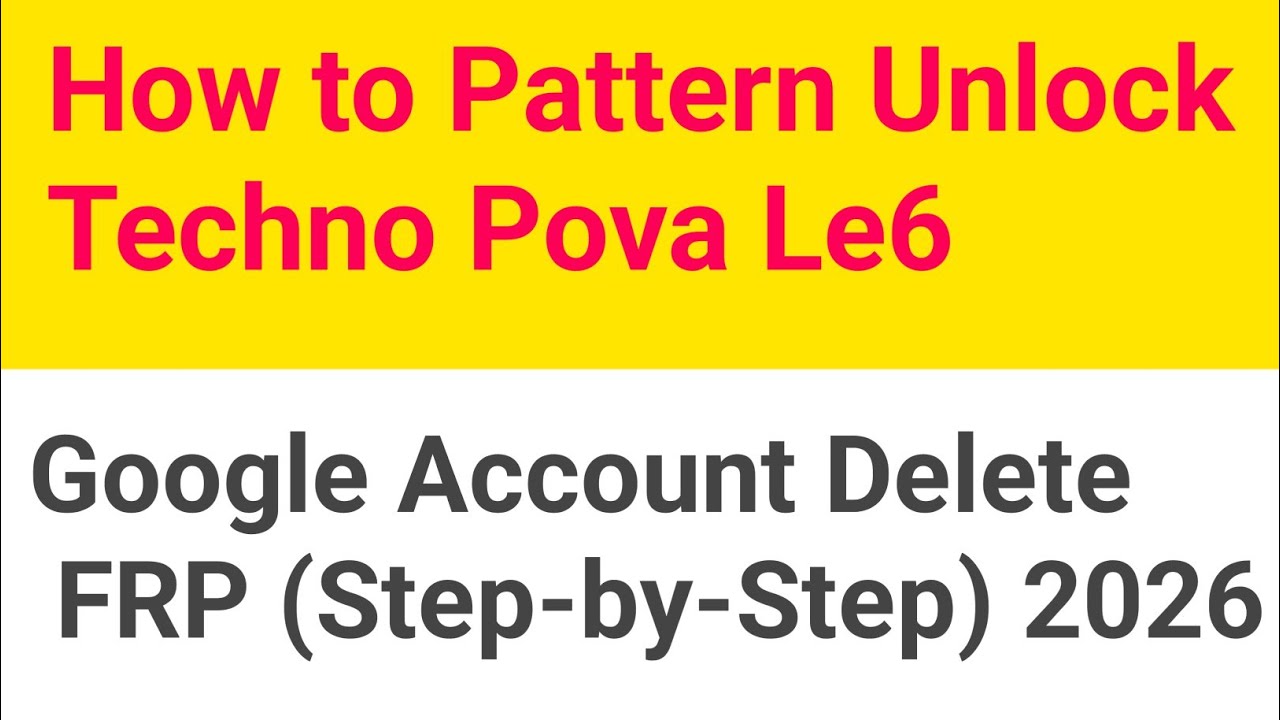 How to Unlock Techno Pova Le6 — Delete Google Account FRP (Step-by-Step) 2026