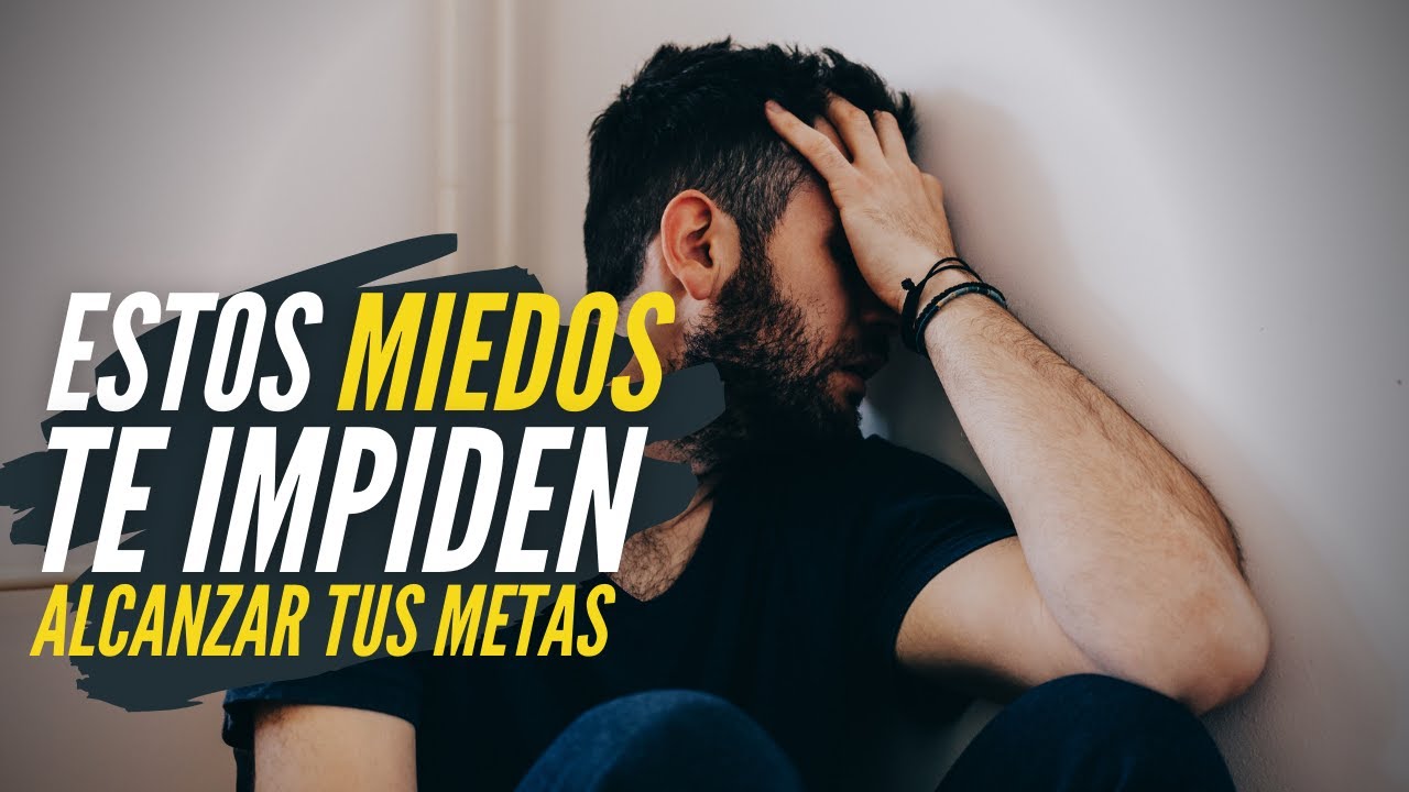 Descubre 3 Miedos que te ALEJAN de tus METAS | Cómo Vencer El Miedo 😖