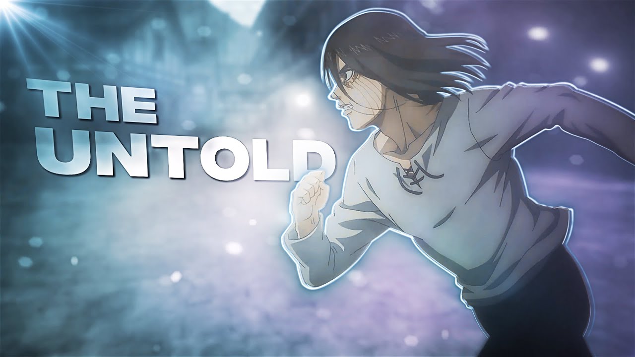 Attack on Titan - The Untold [AMV/EDIT] !