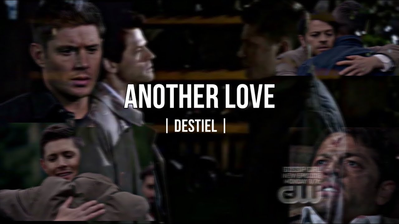 | Another Love-Tom Odell | Destiel