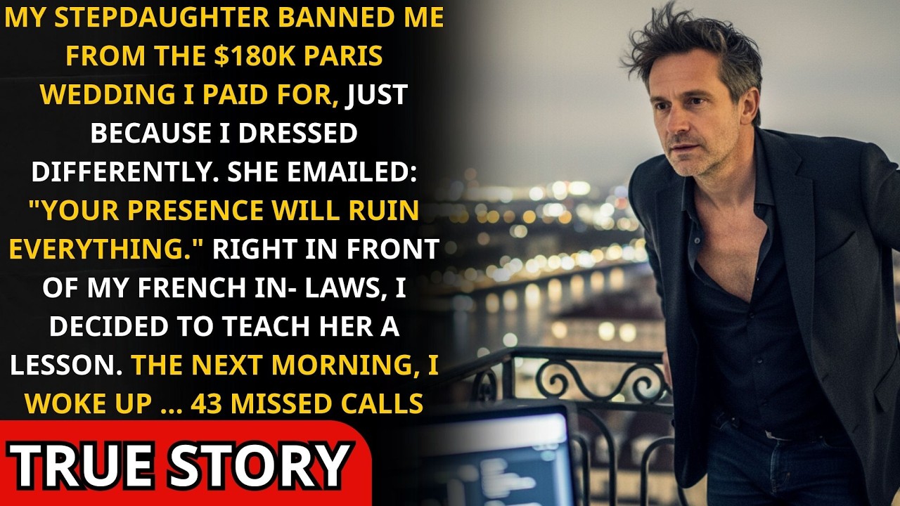 I Paid for Her $180K Paris Wedding — She Banned Me by Email… 43 Missed Calls Changed Everything