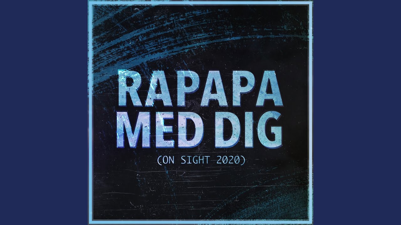 Rapapa med dig (on sight 2020)