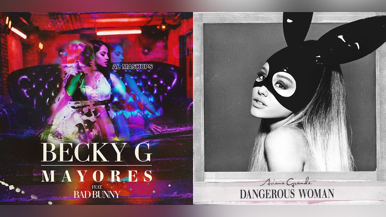 Becky G y Ariana Grande - Side To Side / Mayores (MASHUP OFICIAL) feat. Bad Bunny y Nicki Minaj