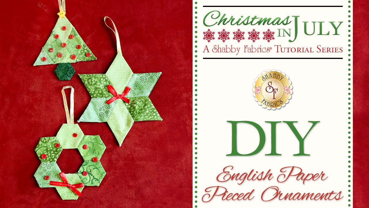 DIY English Paper Pieced Ornaments | a Shabby Fabrics Craft Sewing Tutorial
