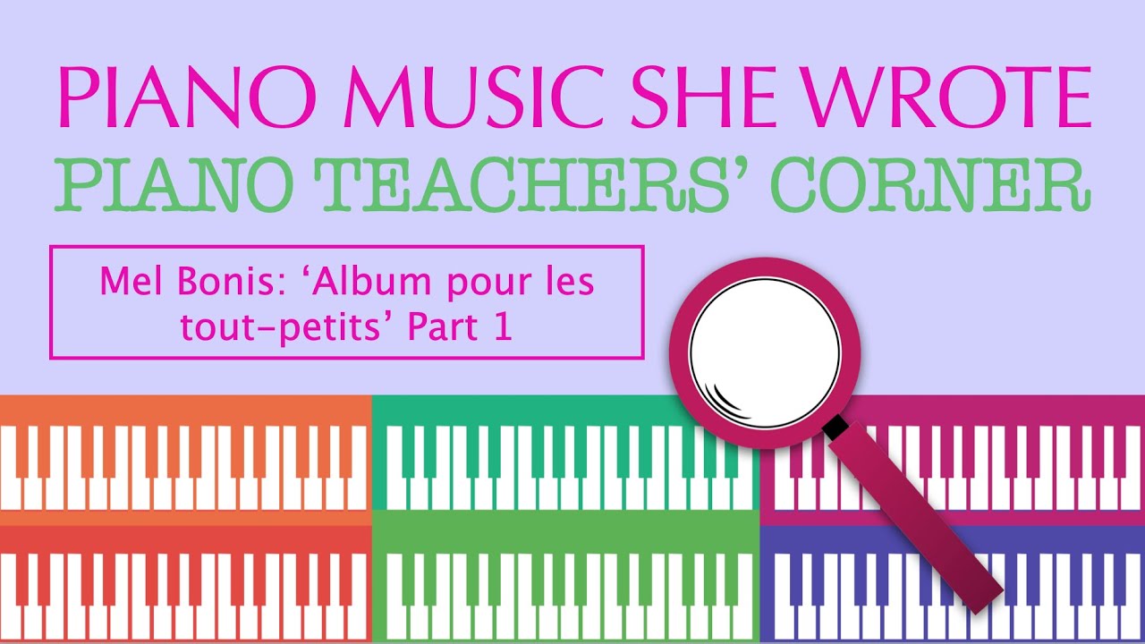 Mel Bonis: Album pour les tout-petits (Part 1)