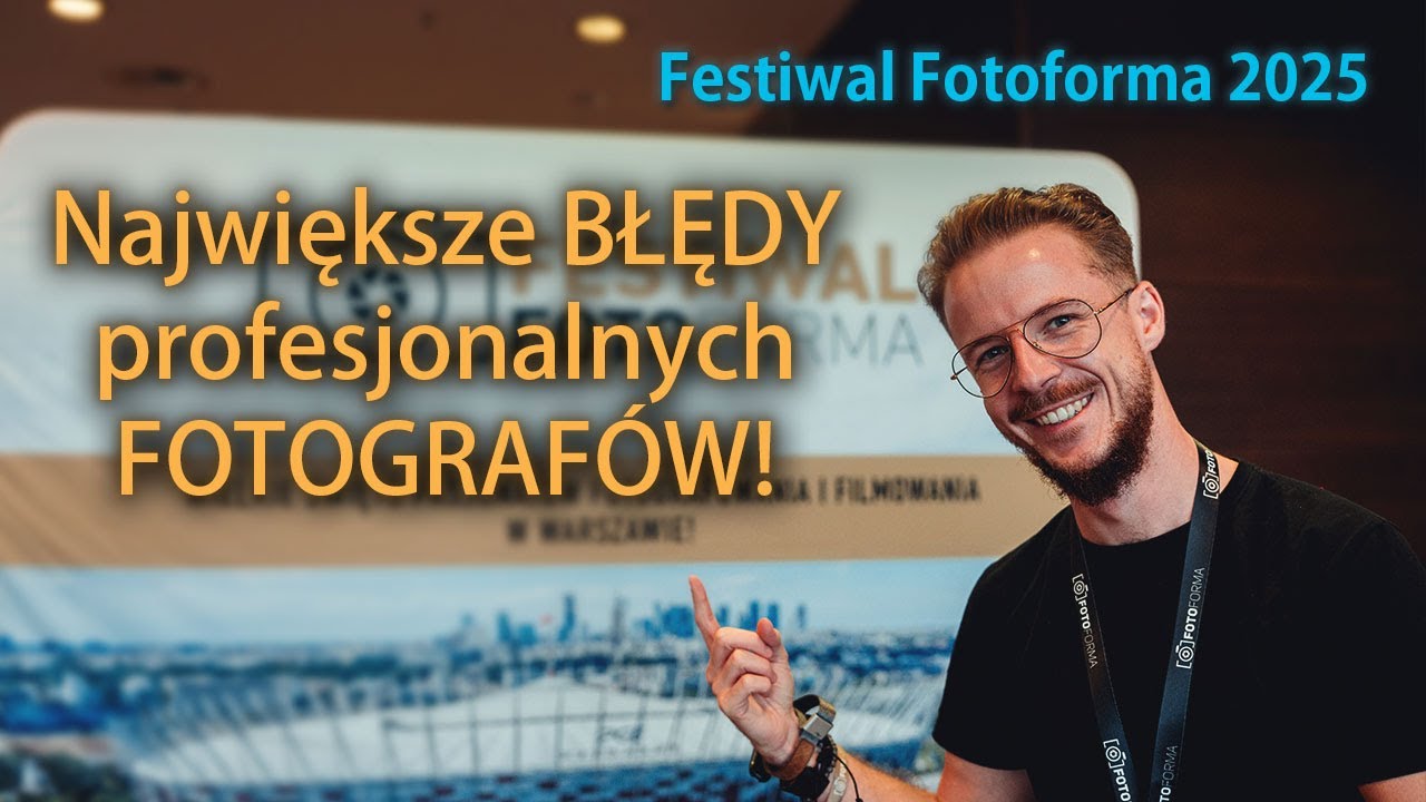 Zapytałem fotografów o ich NAJWIĘKSZE BŁĘDY… Festiwal Fotoforma 2025