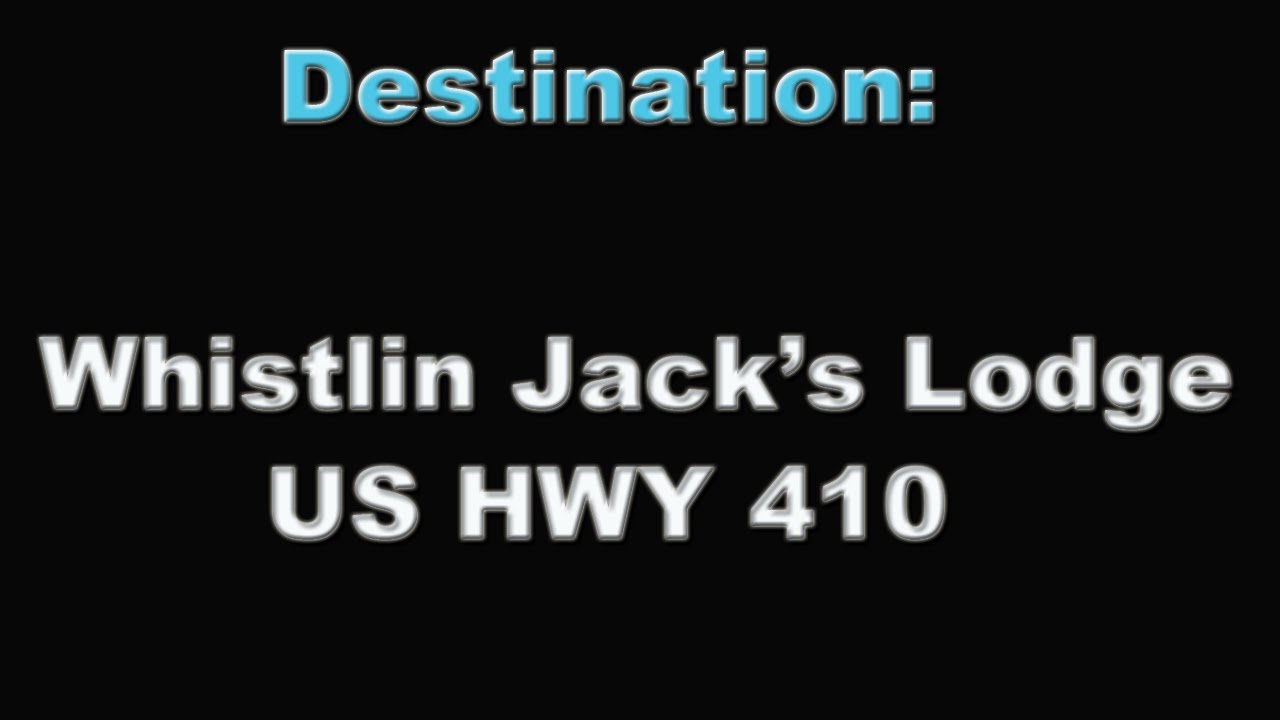 Whistlin Jacks Lodge on US HWY 410