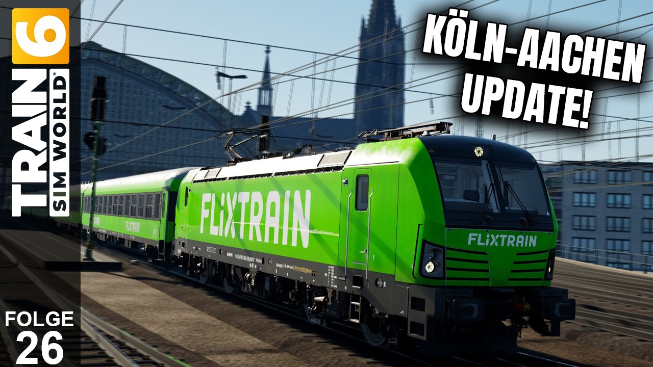 SFS KÖLN-AACHEN Remastered im PREVIEW! | Train Sim World 6🚅 | #26 | LET'S PLAY | 🔴LIVE