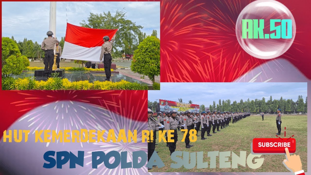 ANGKATAN 50 !! HUT KEMERDEKAAN REPUBLIK INDONESIA KE   78 SPN POLDA SULTENG