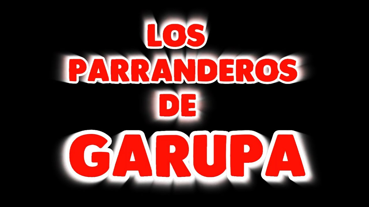 Los Parranderos De Garupa - La Indiesita
