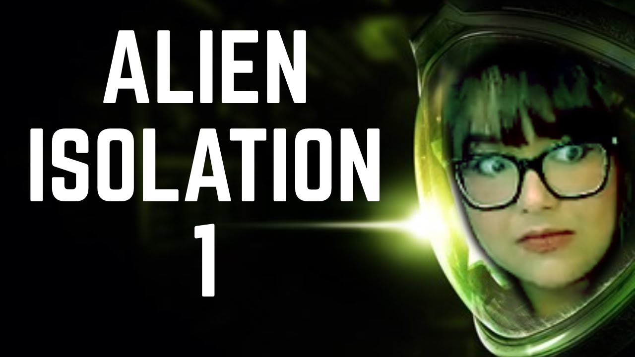 Alien: Isolation - Part 1 // VOD